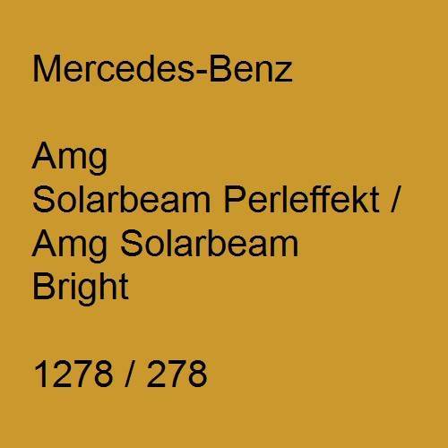 Mercedes-Benz, Amg Solarbeam Perleffekt / Amg Solarbeam Bright, 1278 / 278.
